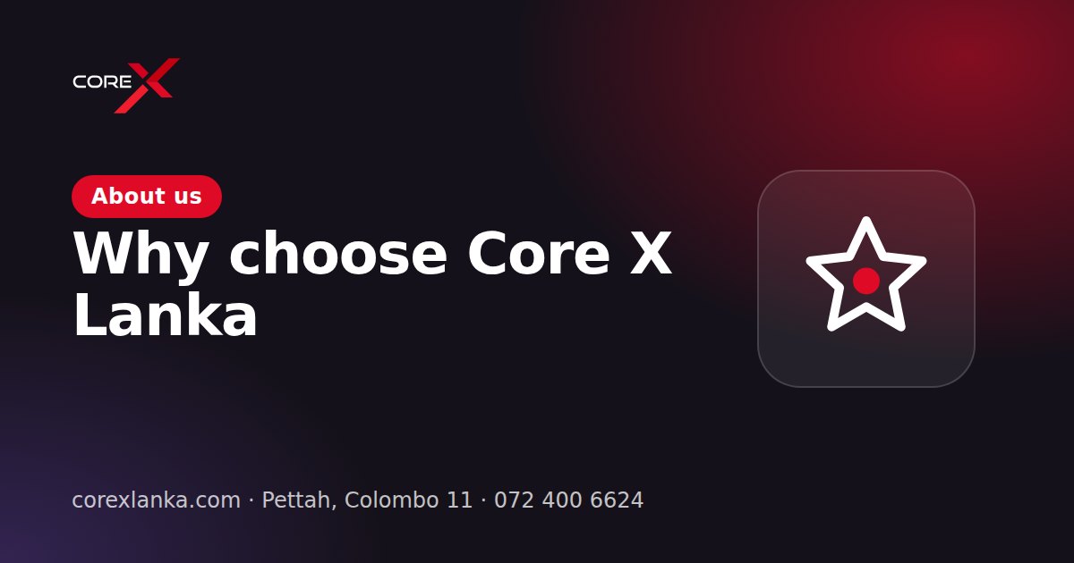 Why Choose Core X Lanka: A Pettah Accessories Shop That Works Differently